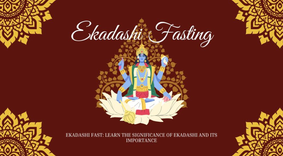 What is Ekadashi Fast? Importance of Ekadashi Fasting