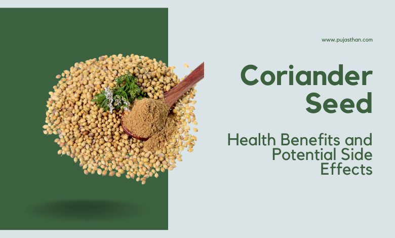 The Comprehensive Guide to Coriander Seeds: Health Benefits and Potential Side Effects Explored, Nutrition Facts 1 coriander seeds benefits and side effects