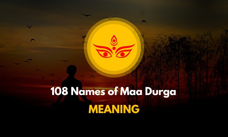 108 Names of Maa Durga | Goddess Durga Ashtottara Shatanamavali 9 108 Names of Maa Durga
