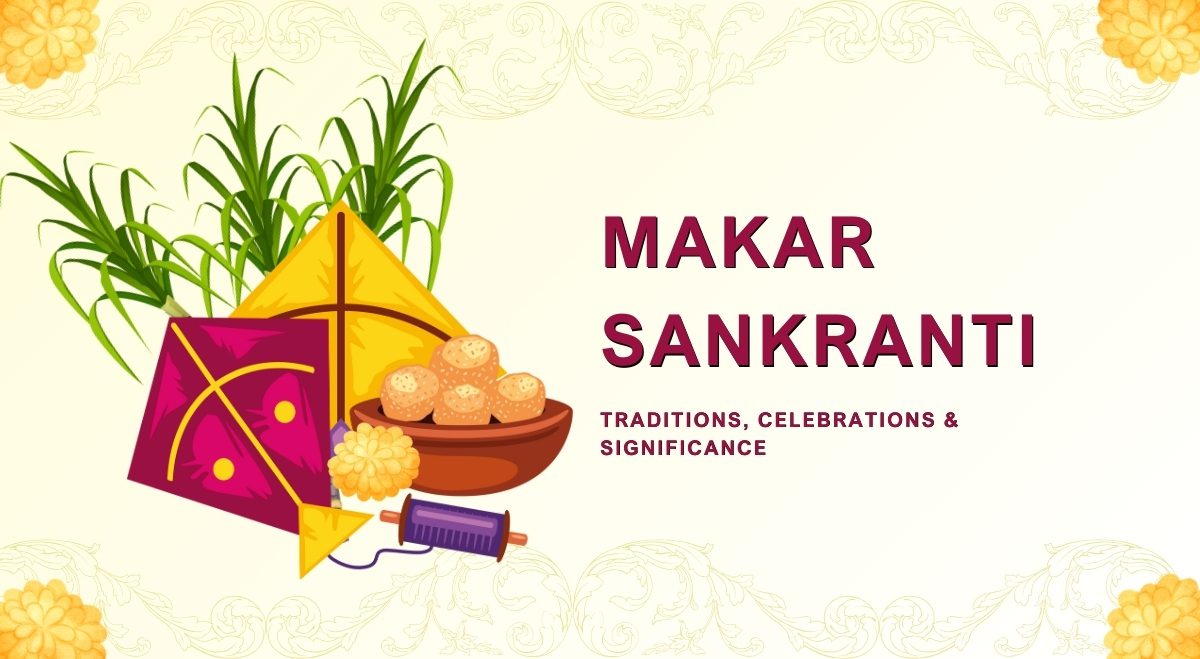 Makar Sankranti Festival: Traditions, Celebrations, and Significance 4 Makar Sankranti Festival: Traditions, Celebrations & Significance