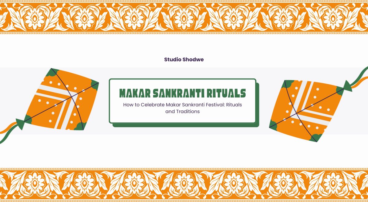 How to Celebrate Makar Sankranti Festival: Rituals and Traditions 1 Makar Sankranti Rituals