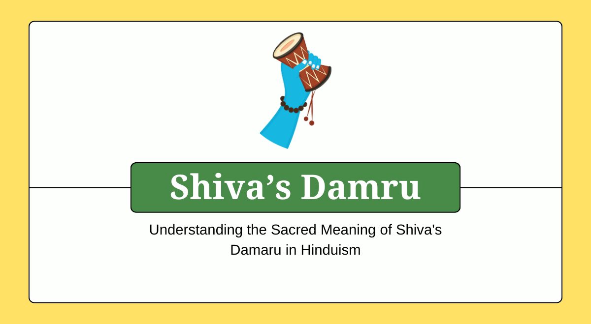 Understanding the Sacred Meaning of Shiva's Damaru in Hinduism 1 Sacred Meaning of Shiva's Damaru in Hinduism