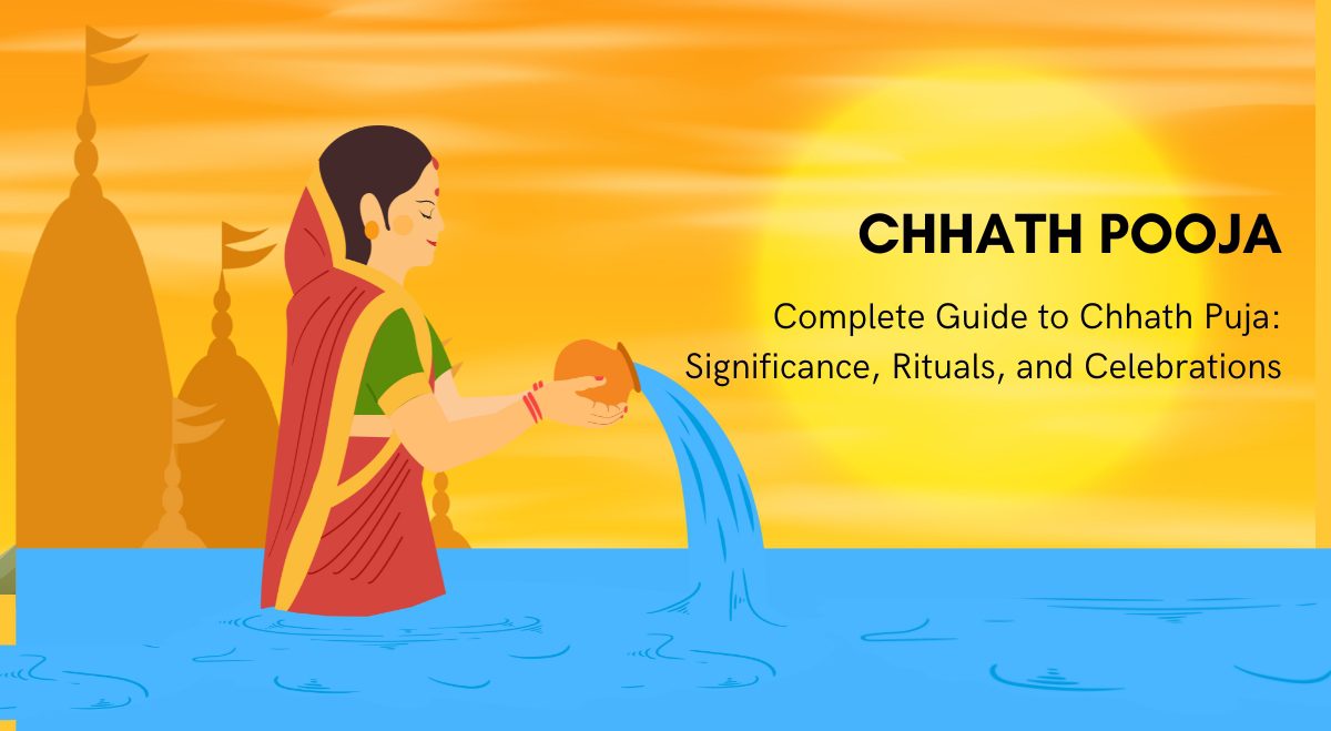 Complete Guide to Chhath Puja: Significance, Rituals, and Celebrations 1 Complete Guide to Chhath Puja Significance, Rituals, and Celebrations