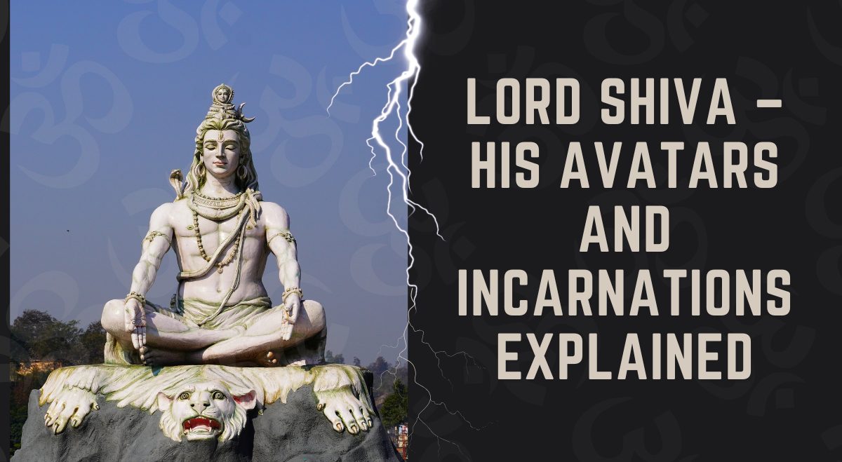 The Many Forms of Lord Shiva – His Avatars and Incarnations Explained 1 The Many Forms of Lord Shiva – His Avatars and Incarnations Explained